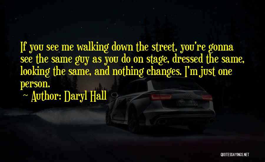 Dressed Down Quotes By Daryl Hall