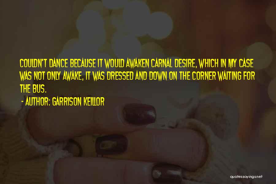 Dressed Down Quotes By Garrison Keillor