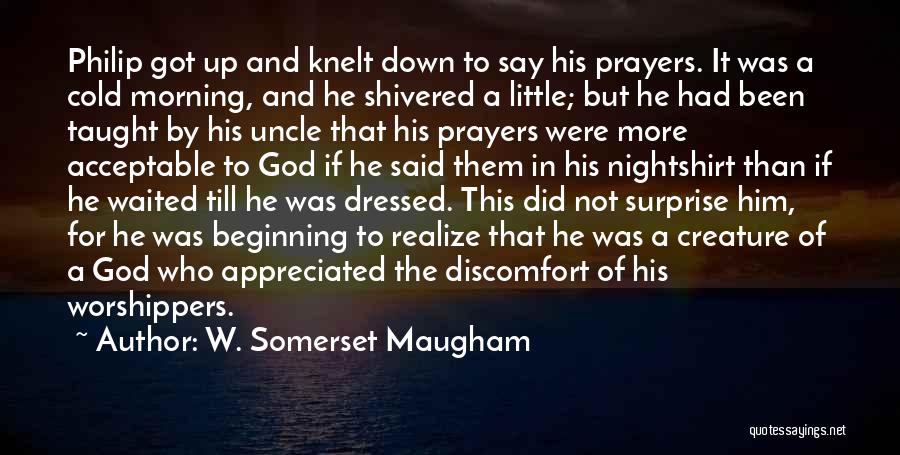 Dressed Down Quotes By W. Somerset Maugham