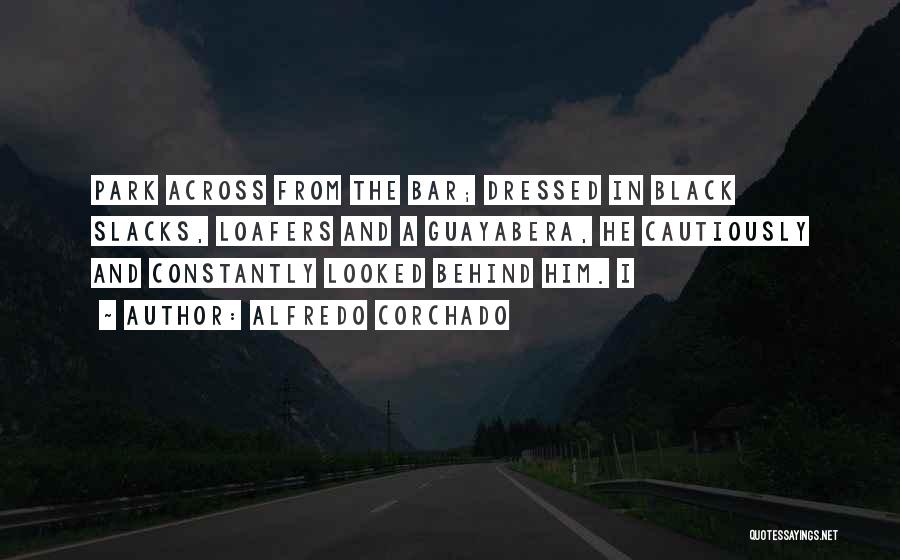 Dressed In Black Quotes By Alfredo Corchado