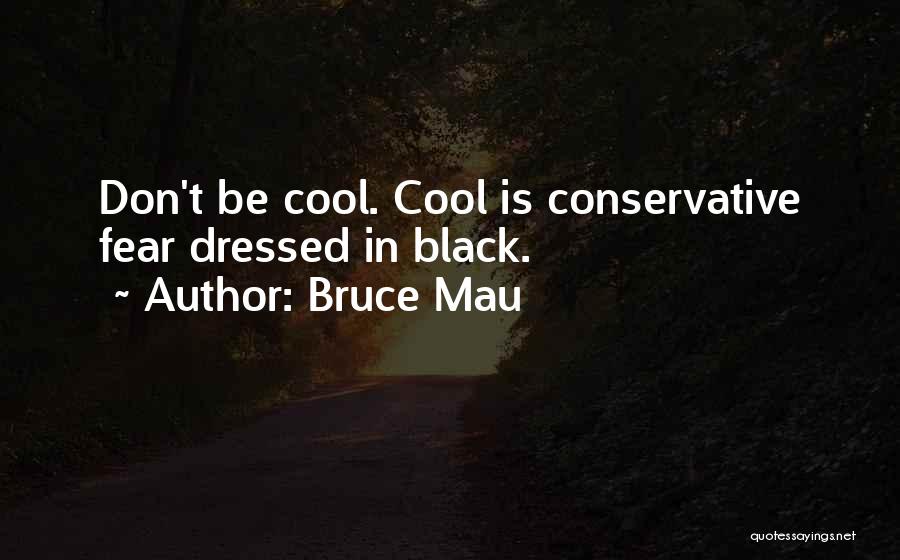 Dressed In Black Quotes By Bruce Mau