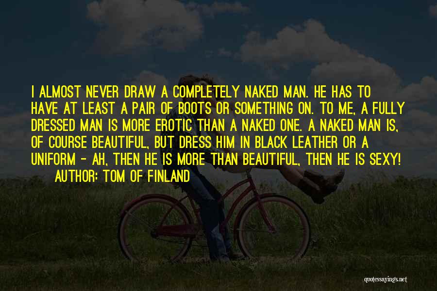 Dressed In Black Quotes By Tom Of Finland