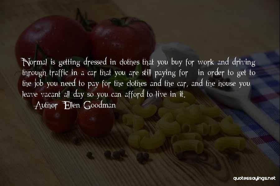 Dressed Quotes By Ellen Goodman