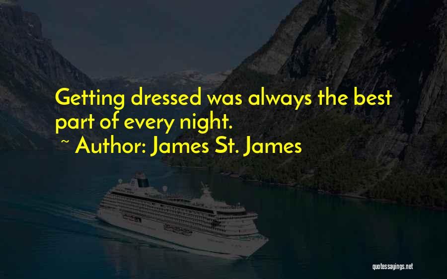 Dressed Quotes By James St. James