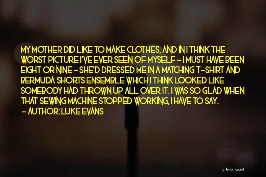 Dressed Quotes By Luke Evans