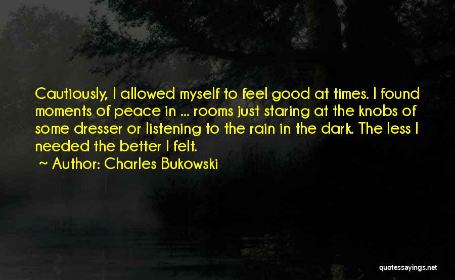 Dresser Quotes By Charles Bukowski
