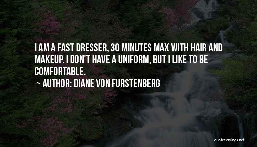 Dresser Quotes By Diane Von Furstenberg