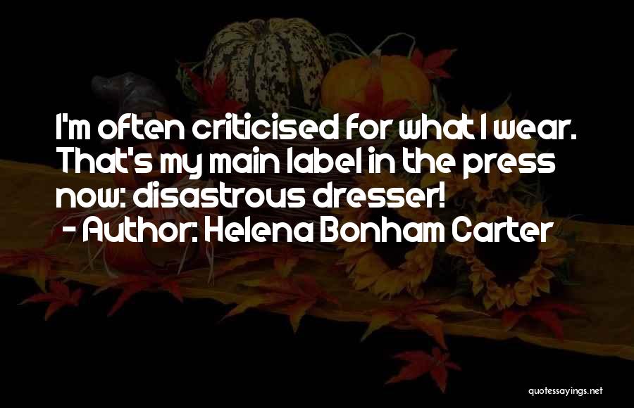 Dresser Quotes By Helena Bonham Carter