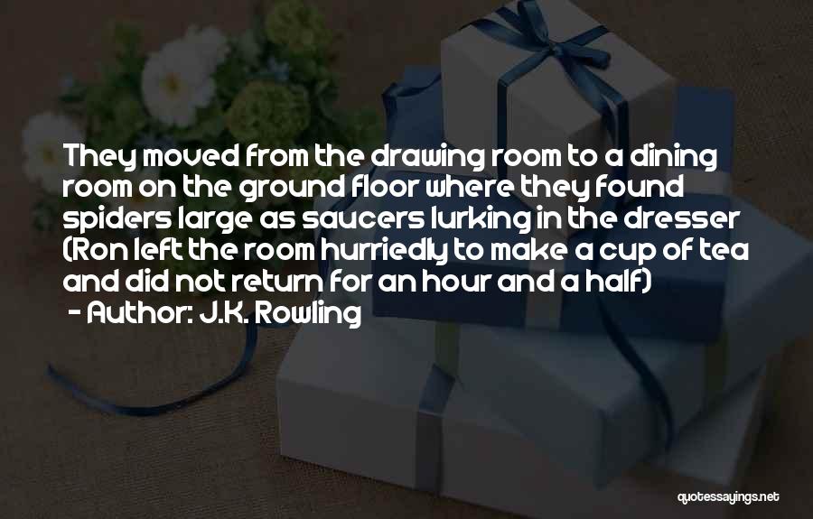 Dresser Quotes By J.K. Rowling