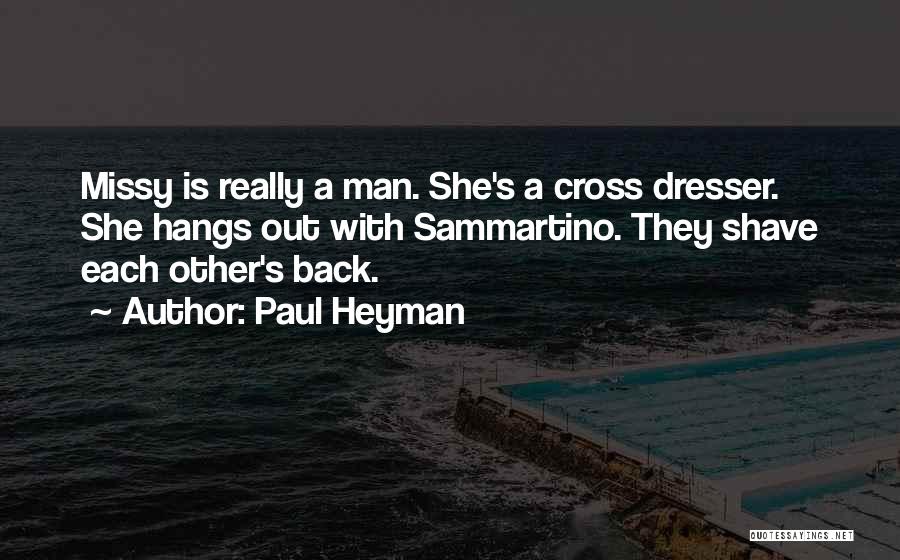 Dresser Quotes By Paul Heyman
