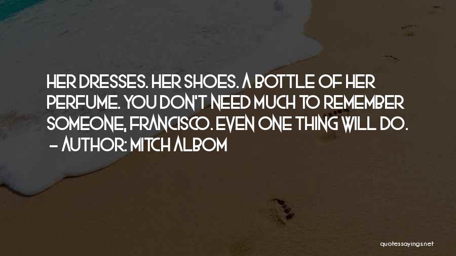 Dresses And Shoes Quotes By Mitch Albom