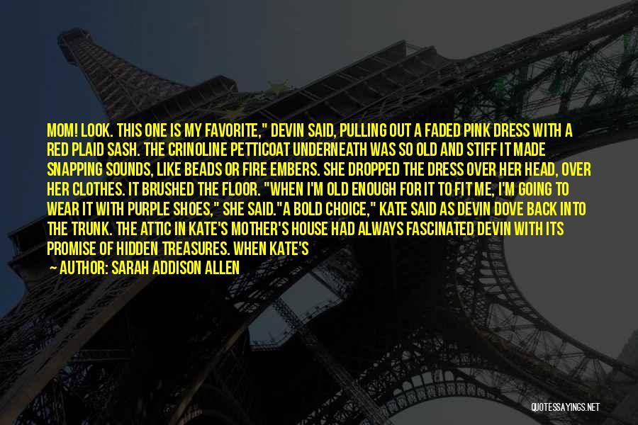 Dresses And Shoes Quotes By Sarah Addison Allen
