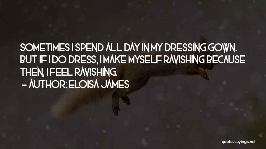 Dressing Gown Quotes By Eloisa James