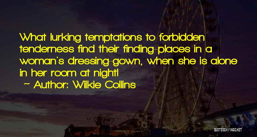 Dressing Gown Quotes By Wilkie Collins