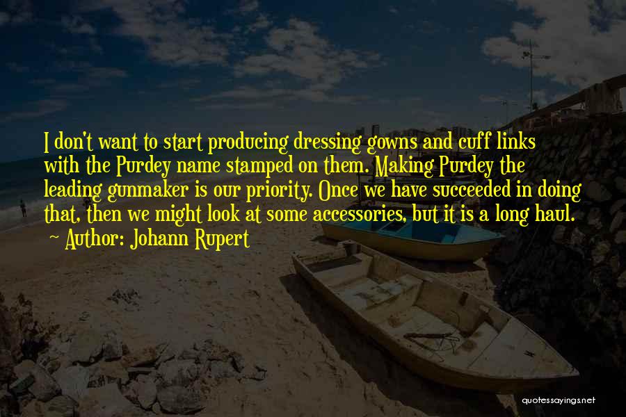Dressing Gowns Quotes By Johann Rupert