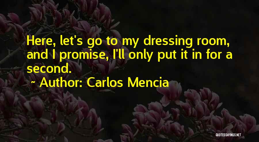 Dressing Room Quotes By Carlos Mencia