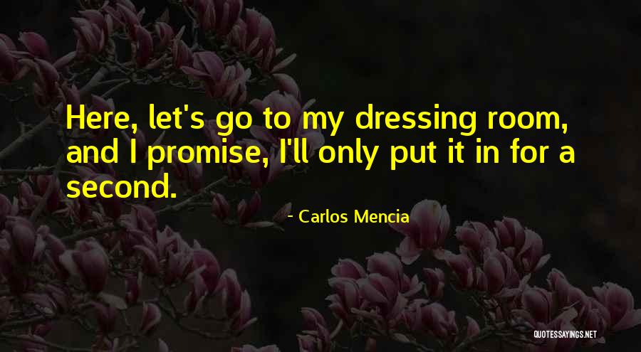 Dressing Room Quotes By Carlos Mencia Dressing Room Quotes By Carlos Mencia