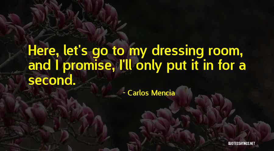 Dressing Room Quotes By Carlos Mencia