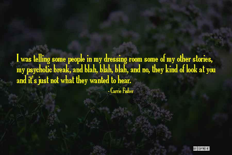 Dressing Room Quotes By Carrie Fisher Dressing Room Quotes By Carrie Fisher
