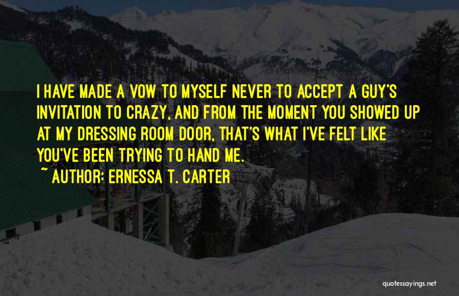 Dressing Room Quotes By Ernessa T. Carter