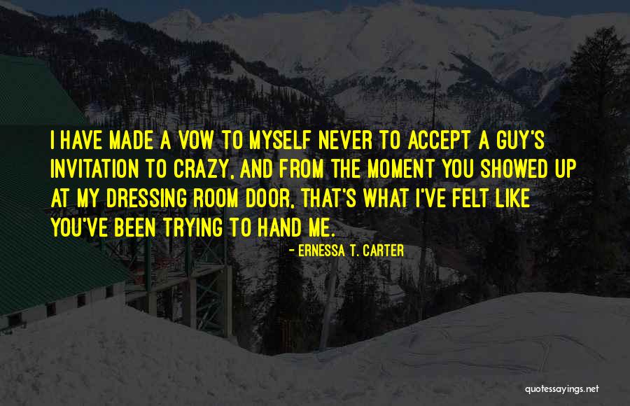 Dressing Room Quotes By Ernessa T. Carter Dressing Room Quotes By Ernessa T. Carter