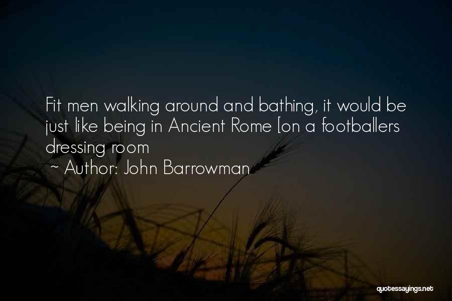 Dressing Room Quotes By John Barrowman