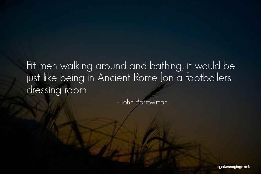 Dressing Room Quotes By John Barrowman Dressing Room Quotes By John Barrowman