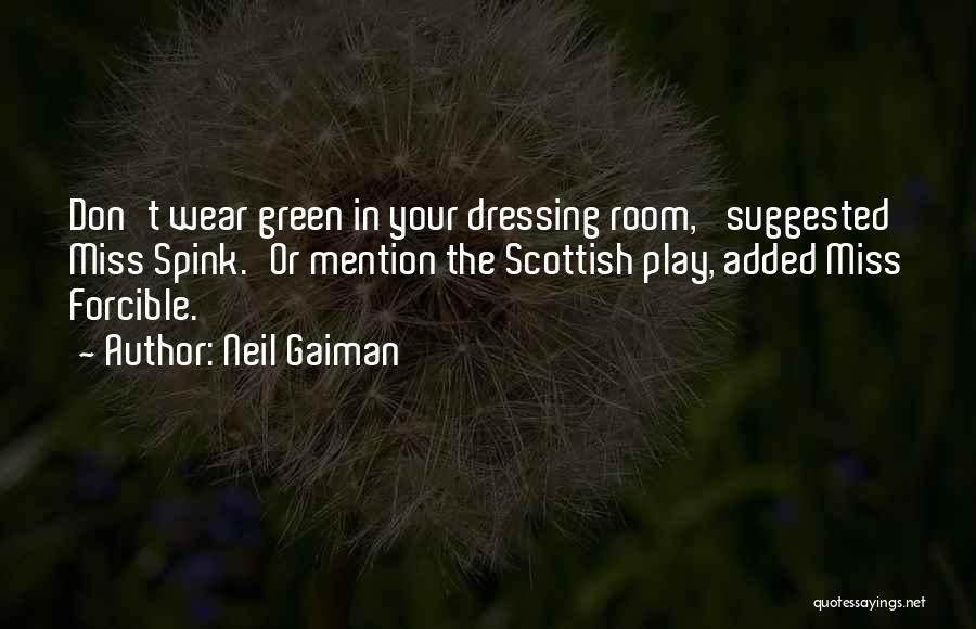 Dressing Room Quotes By Neil Gaiman