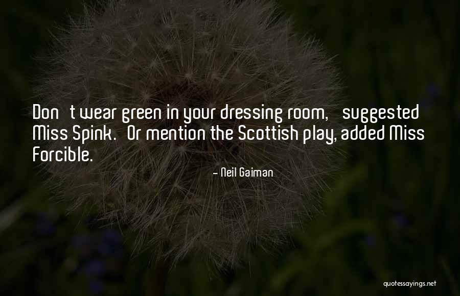 Dressing Room Quotes By Neil Gaiman