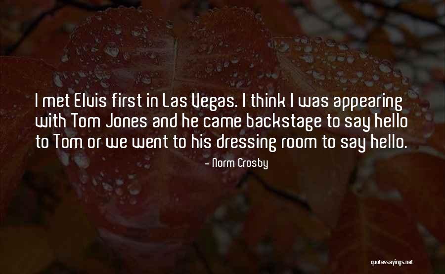 Dressing Room Quotes By Norm Crosby