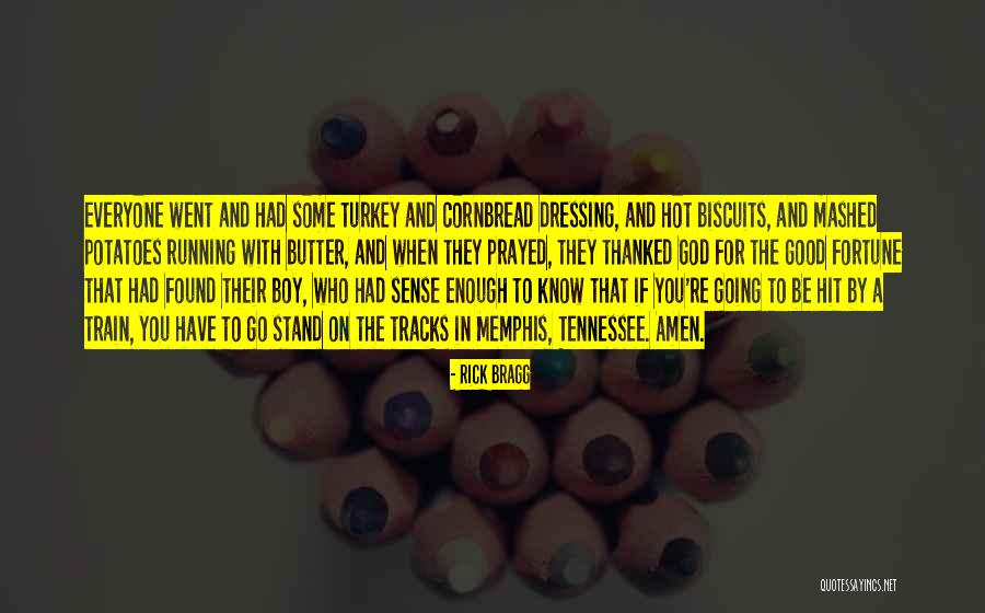 Dressing Sense Quotes By Rick Bragg Dressing Sense Quotes By Rick Bragg