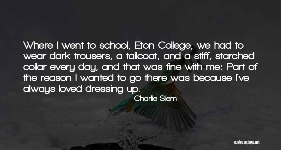 Dressing The Part Quotes By Charlie Siem Dressing The Part Quotes By Charlie Siem