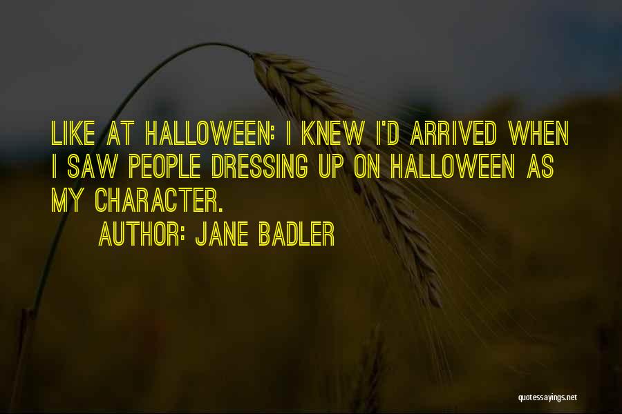 Dressing Up For Halloween Quotes By Jane Badler