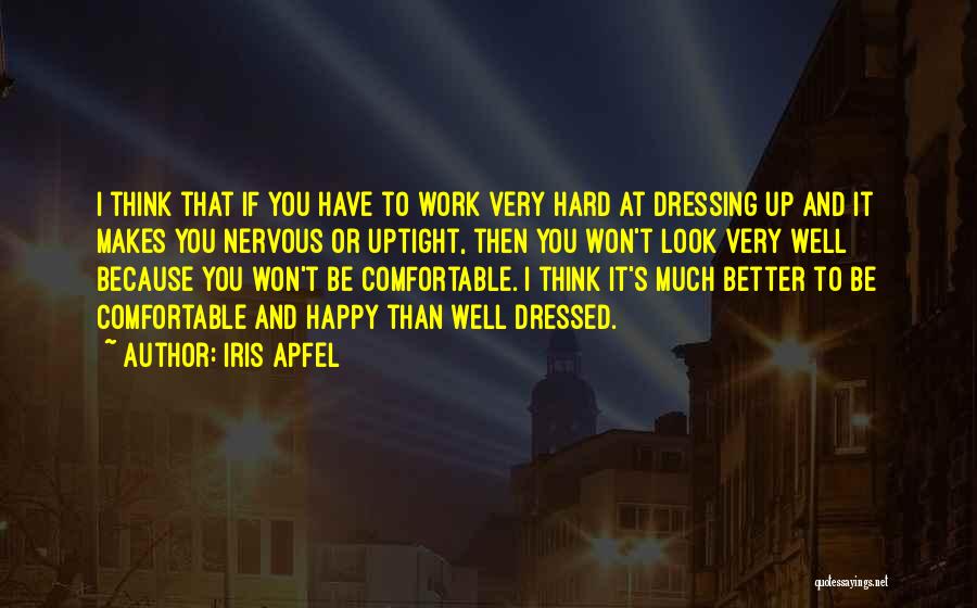 Dressing Up For Work Quotes By Iris Apfel