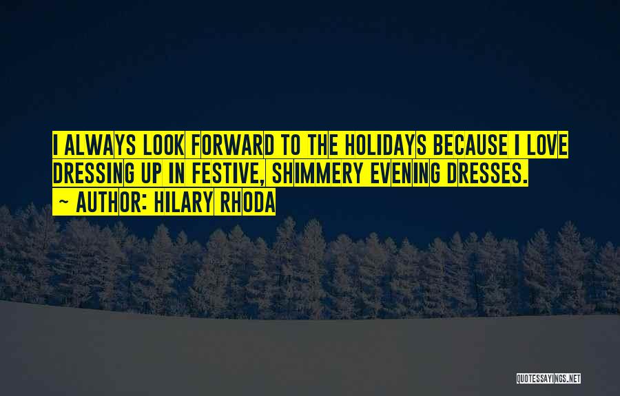 Dressing Up Quotes By Hilary Rhoda