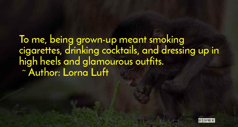 Dressing Up Quotes By Lorna Luft