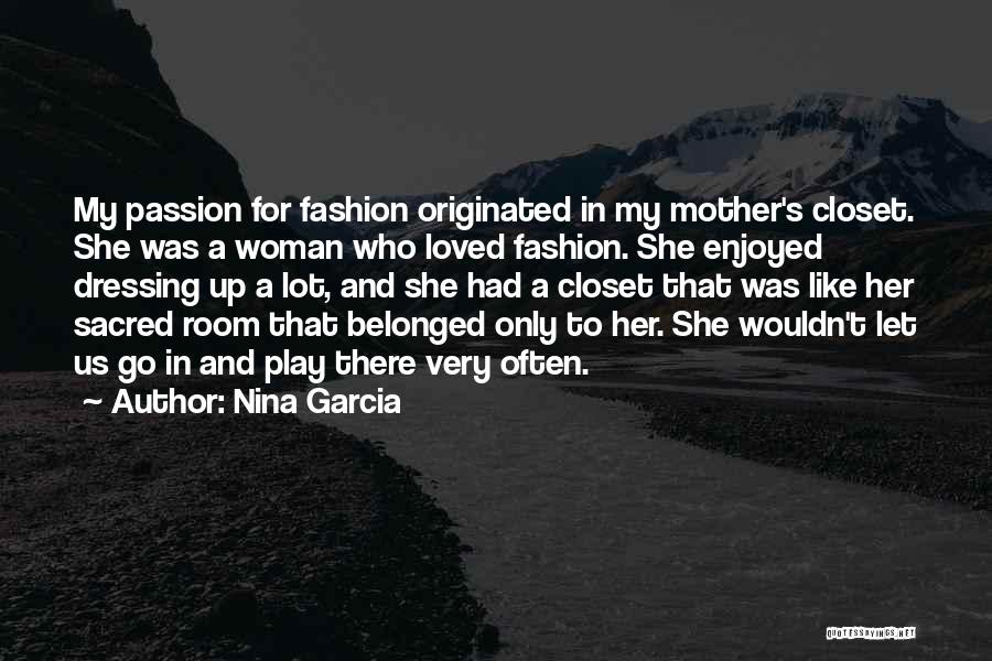 Dressing Up Quotes By Nina Garcia