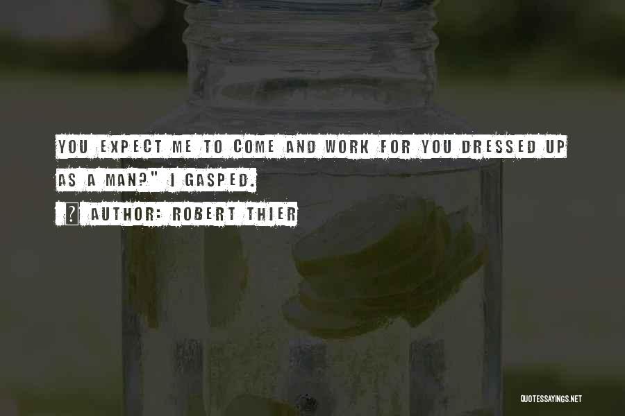 Dressing Up Quotes By Robert Thier