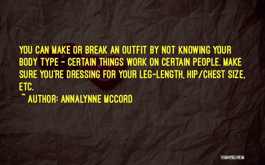 Dressing Well At Work Quotes By AnnaLynne McCord