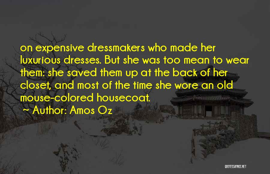Dressmakers Quotes By Amos Oz
