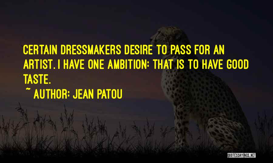 Dressmakers Quotes By Jean Patou