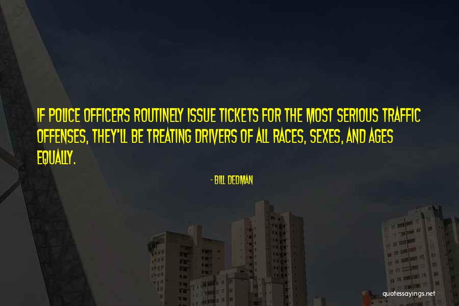 Drevnie Quotes By Bill Dedman Drevnie Quotes By Bill Dedman