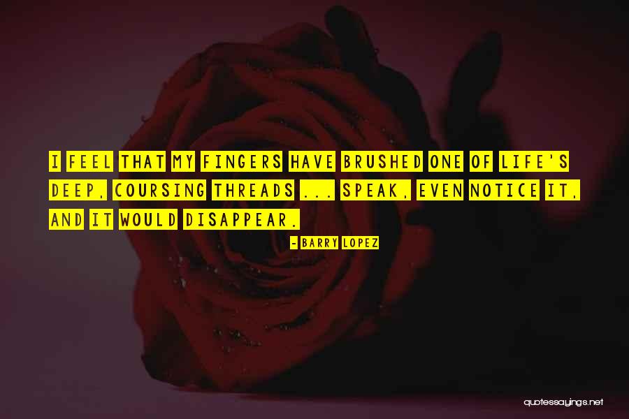 Drevoplast Quotes By Barry Lopez Drevoplast Quotes By Barry Lopez