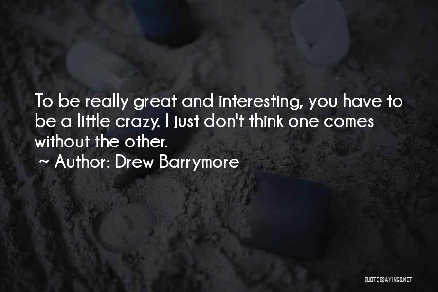 Drew Barrymore Quotes 1402347