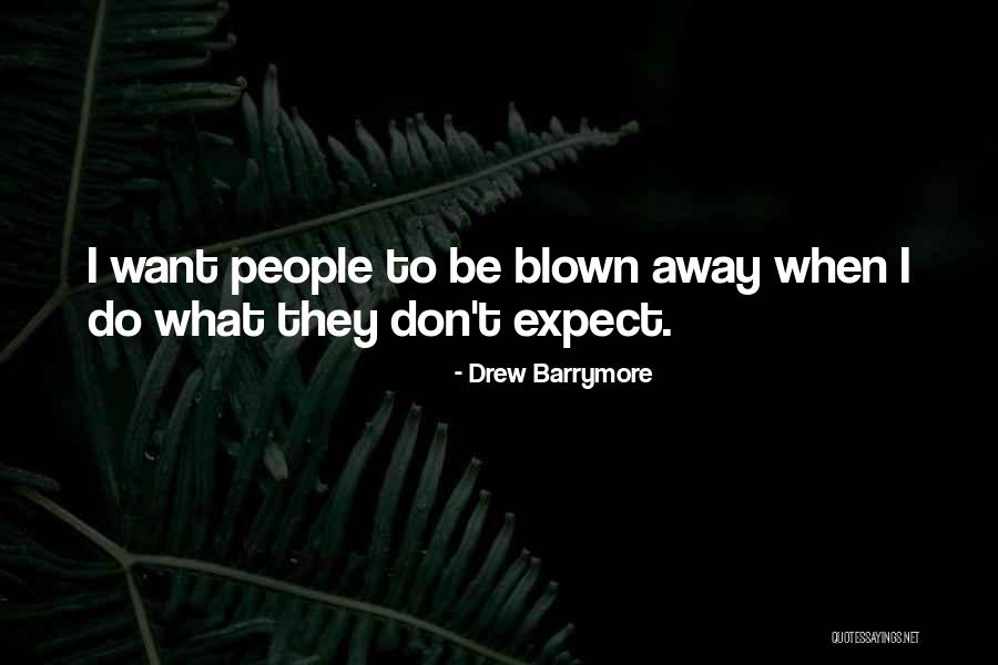 Drew Barrymore Quotes 1886681 Drew Barrymore Quotes 1886681