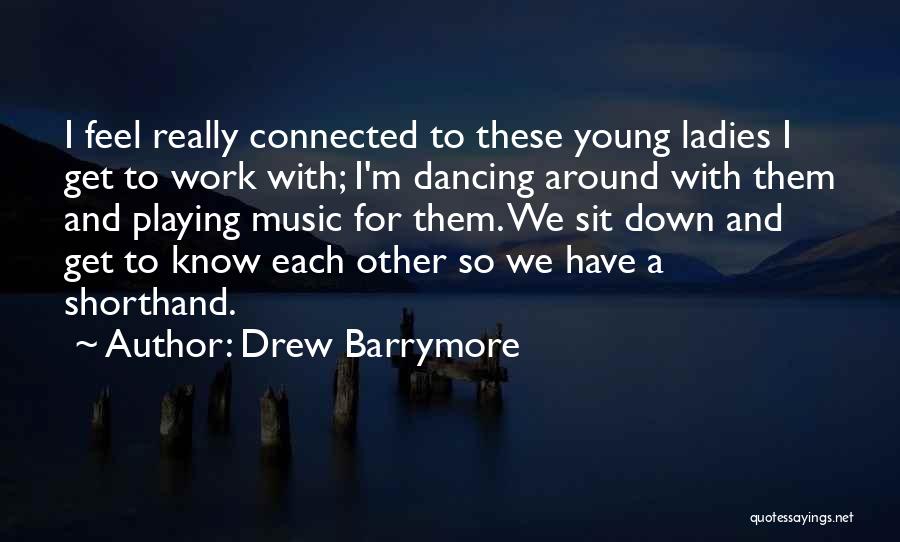 Drew Barrymore Quotes 1913515
