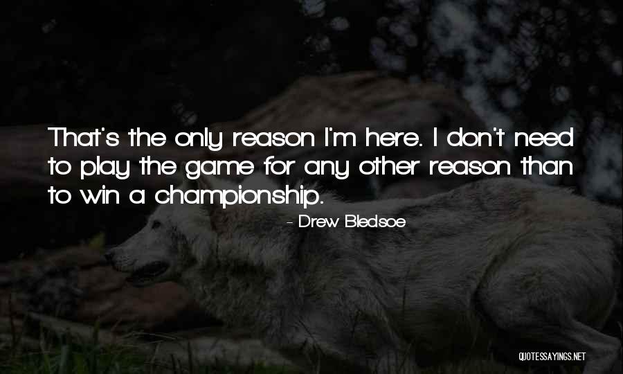 Drew Bledsoe Quotes 1566339 Drew Bledsoe Quotes 1566339