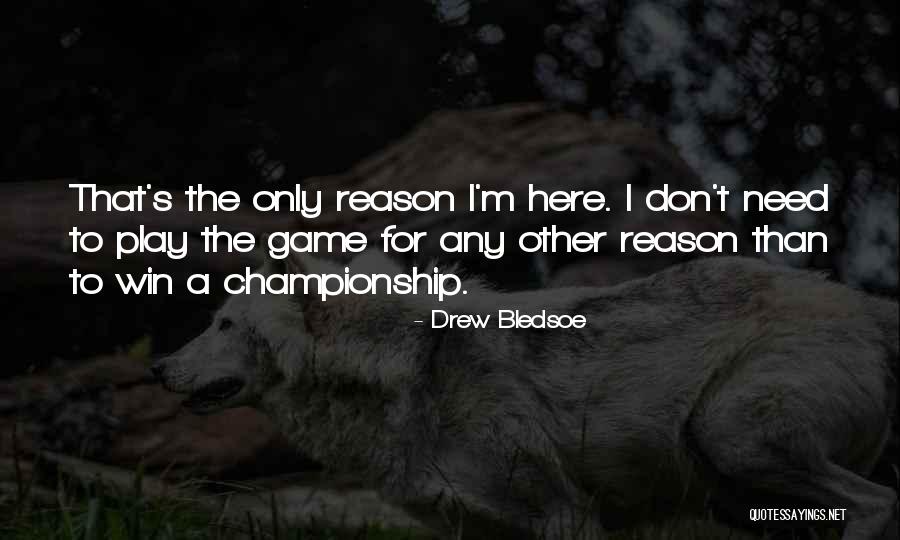 Drew Bledsoe Quotes 1566339