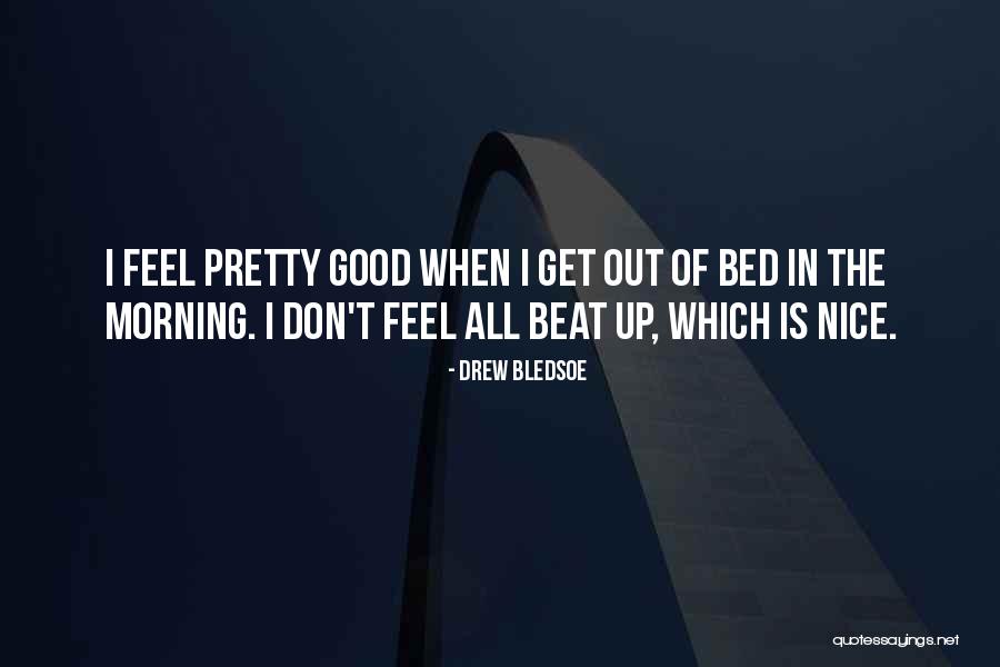 Drew Bledsoe Quotes 565665 Drew Bledsoe Quotes 565665