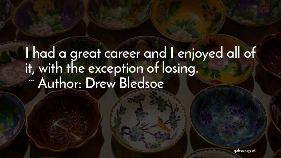 Drew Bledsoe Quotes 672737